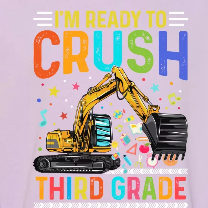 Im Ready To Crush Third Grade Team 3Rd Grade Teacher Gift Garment-Dyed Sweatshirt