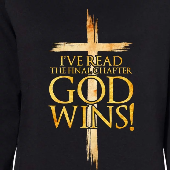 IVe Read The Final Chapter God Wins Christian Faith Cross Womens California Wash Sweatshirt