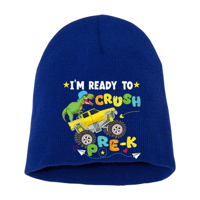 Im Ready To Crush PreK T Rex Dinosaur Truck Back To School Short Acrylic Beanie