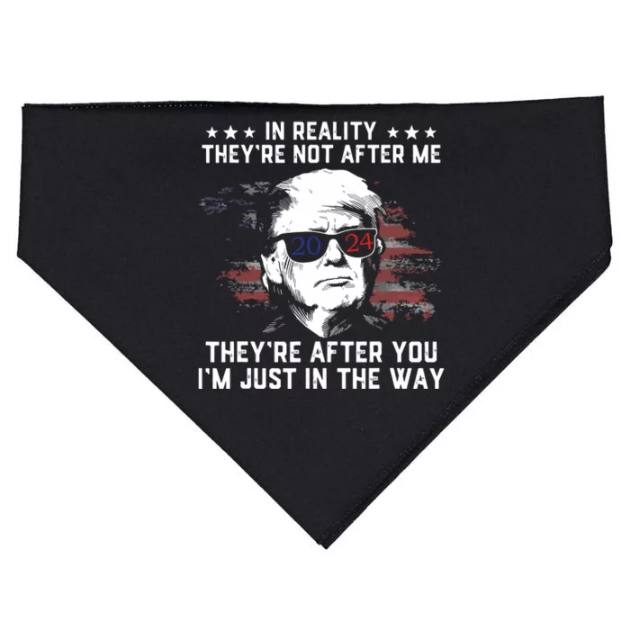 In Reality Theyre Not After Me Theyre After You Trump USA-Made Doggie Bandana