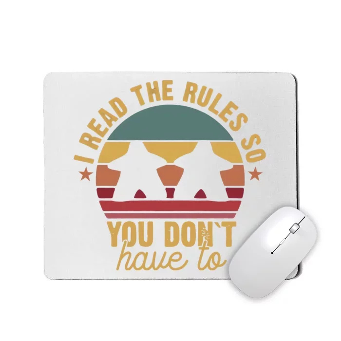 I Read The Rules So You Don't Have To Vintage Quote Mousepad