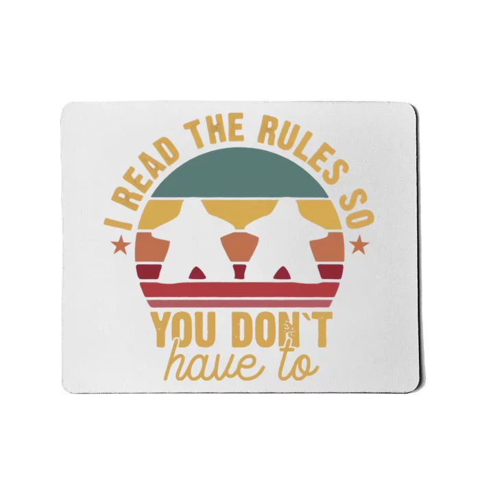 I Read The Rules So You Don't Have To Vintage Quote Mousepad