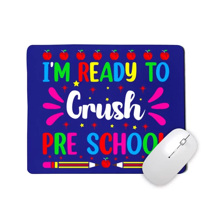 Im Ready To Crush Preschool Teacher Students Back To School Gift Mousepad