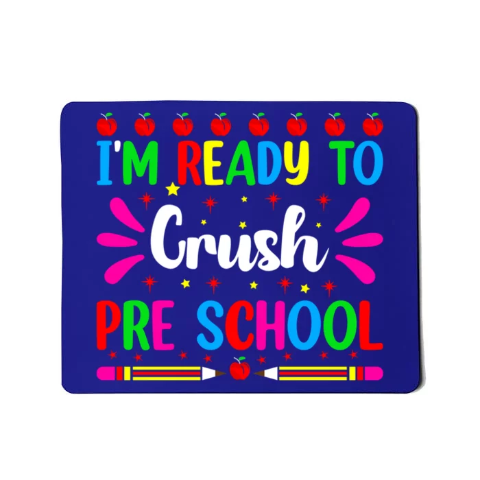 Im Ready To Crush Preschool Teacher Students Back To School Gift Mousepad