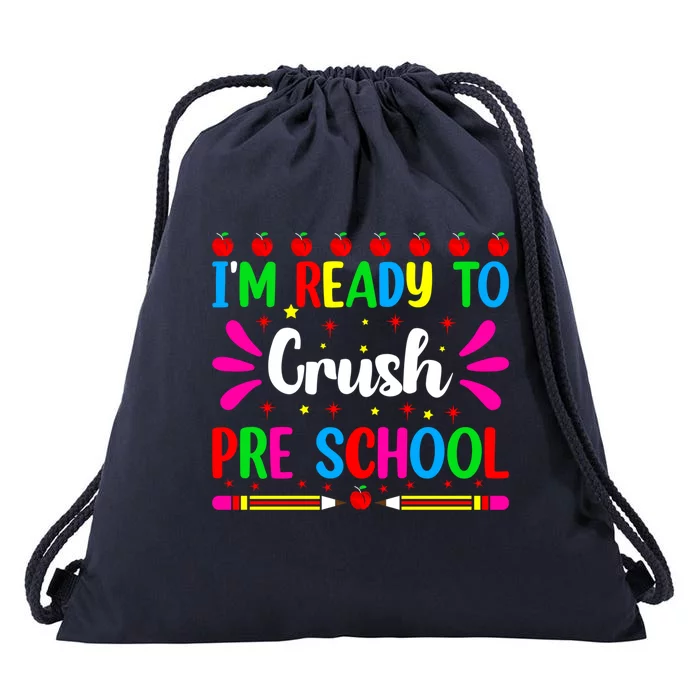 Im Ready To Crush Preschool Teacher Students Back To School Gift Drawstring Bag