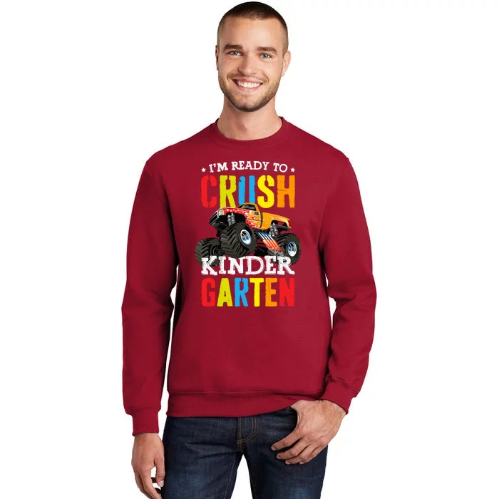 Im Ready To Crush Kindergarten Monster Truck Back To School Tall Sweatshirt