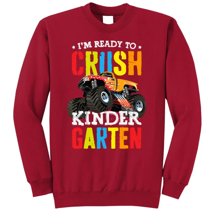 Im Ready To Crush Kindergarten Monster Truck Back To School Tall Sweatshirt