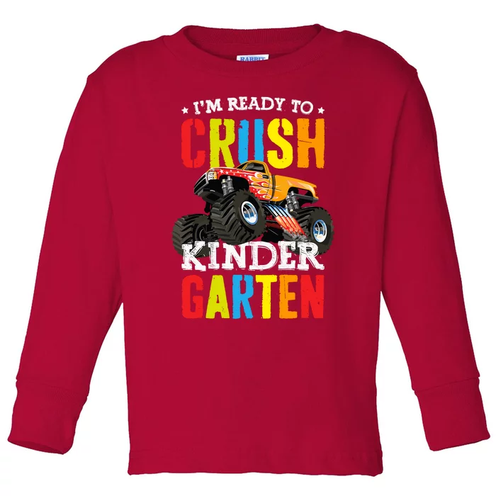 Im Ready To Crush Kindergarten Monster Truck Back To School Toddler Long Sleeve Shirt