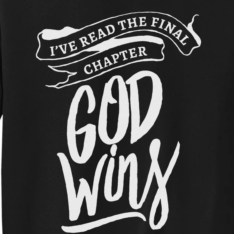 I Read The Final Chapter God Wins Christian Faith Bible Tall Sweatshirt