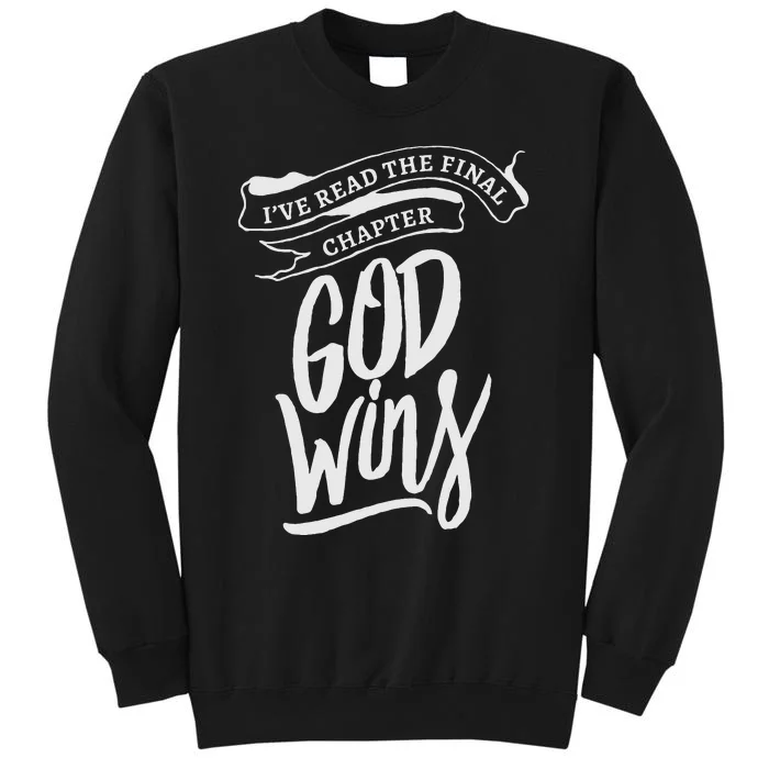 I Read The Final Chapter God Wins Christian Faith Bible Tall Sweatshirt