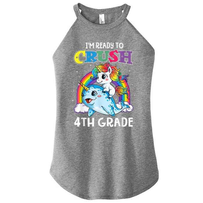 Im Ready To Crush 4th Grade Narwhal Unicorn Back To School Women’s Perfect Tri Rocker Tank