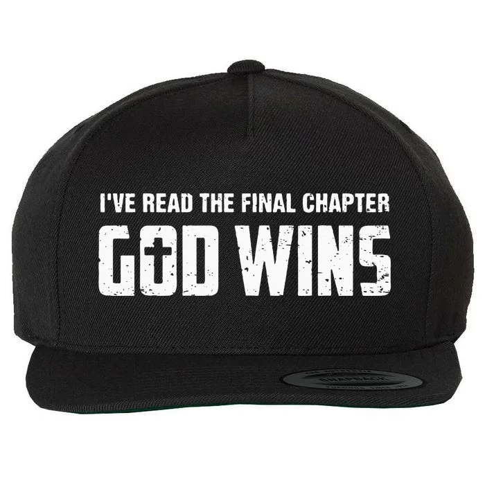 IVe Read The Final Chapter God Wins Wool Snapback Cap