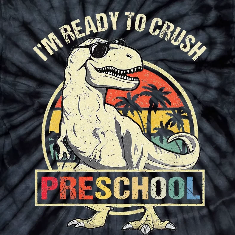 I'm Ready To Crush Preschool Dinosaur T Rex Back To School Tie-Dye T-Shirt