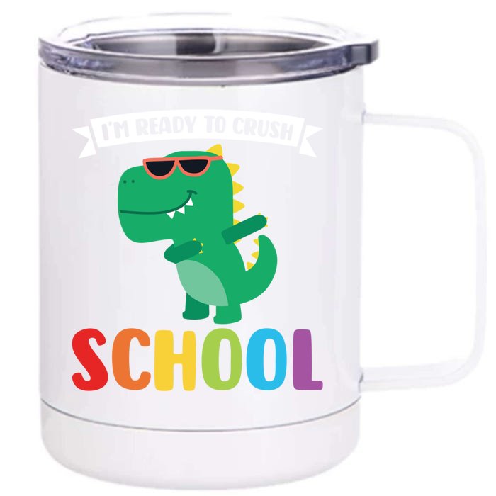 Im Ready To Crush School 1St Grade Meaningful Gift Front & Back 12oz Stainless Steel Tumbler Cup