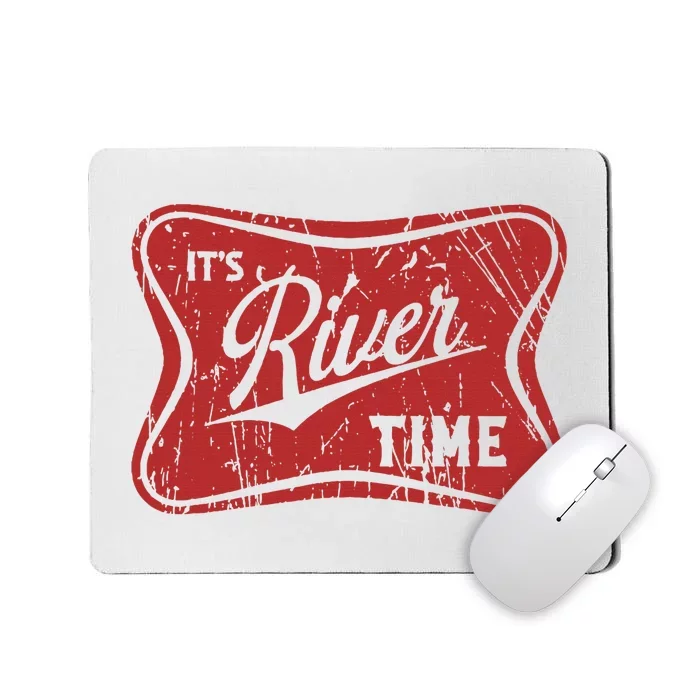 ItS River Time River Vibes Mousepad