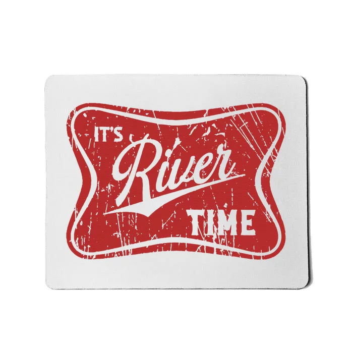 ItS River Time River Vibes Mousepad