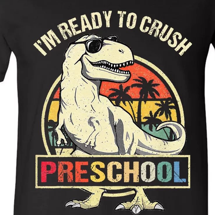 I'm Ready To Crush Preschool Dinosaur T Rex Back To School V-Neck T-Shirt