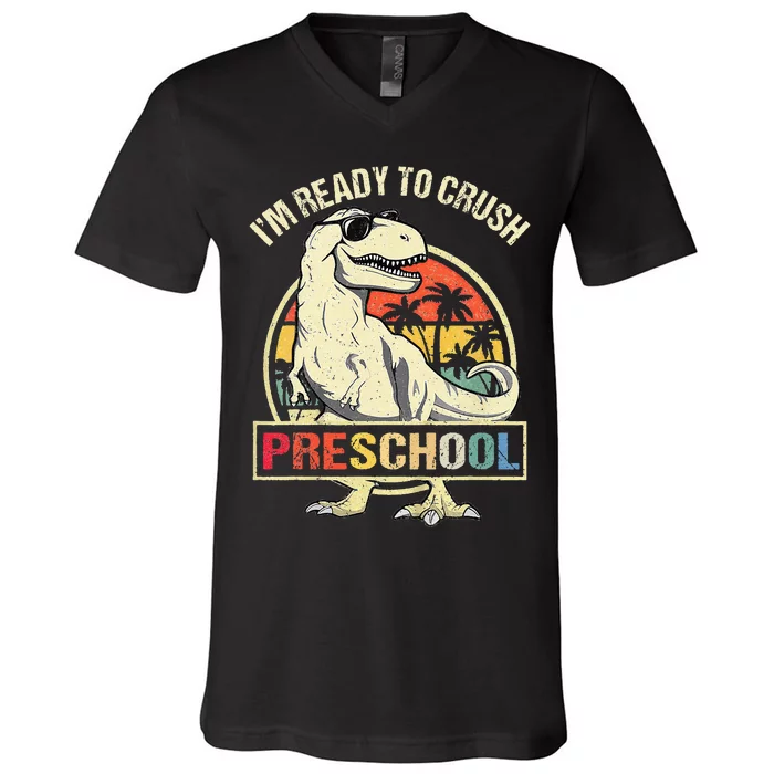 I'm Ready To Crush Preschool Dinosaur T Rex Back To School V-Neck T-Shirt