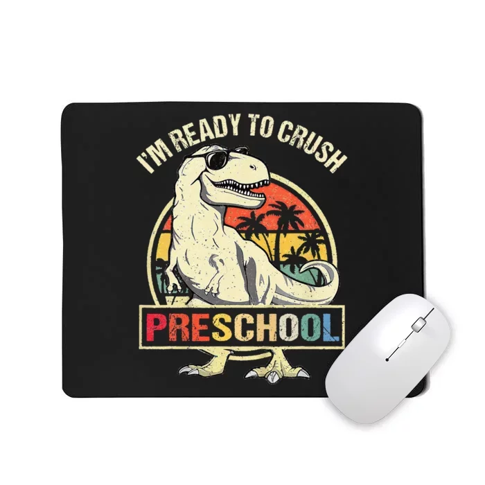 I'm Ready To Crush Preschool Dinosaur T Rex Back To School Mousepad