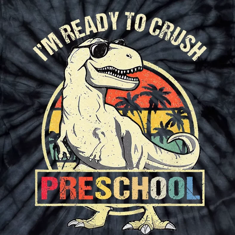 I'm Ready To Crush Preschool Dinosaur T Rex Back To School Tie-Dye T-Shirt