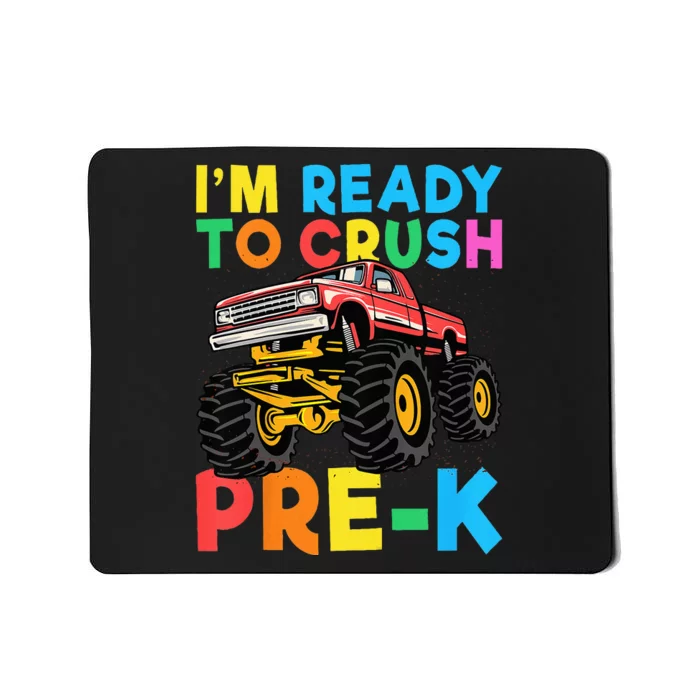 Im Ready To Crush PreK First Day Monster Truck Mousepad