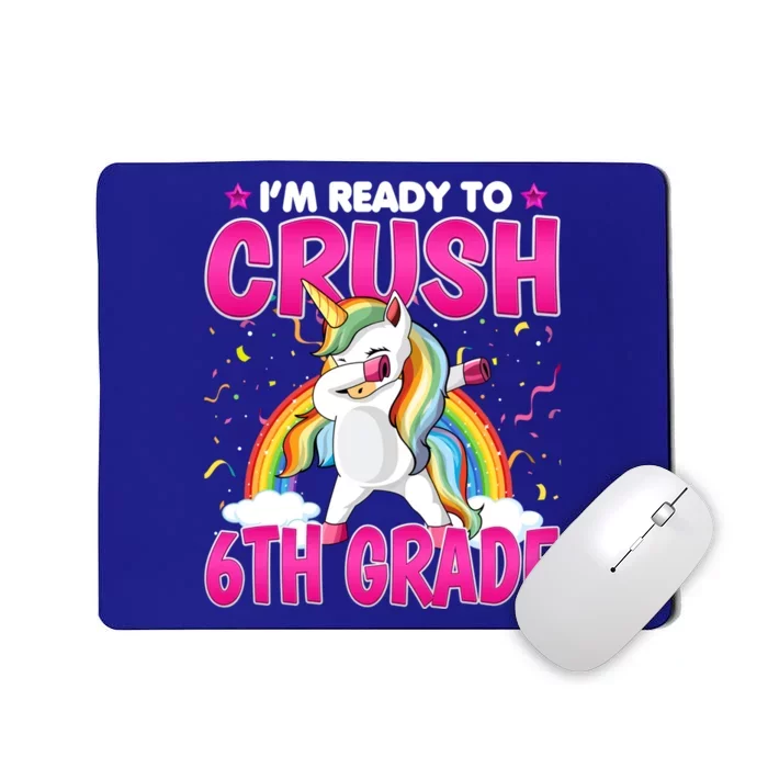 Im Ready To Crush Six Grade Dabbing Unicorn 6Th Grade Funny Gift Mousepad