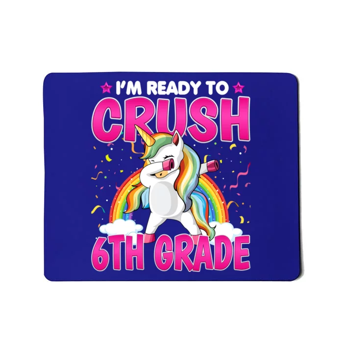 Im Ready To Crush Six Grade Dabbing Unicorn 6Th Grade Funny Gift Mousepad