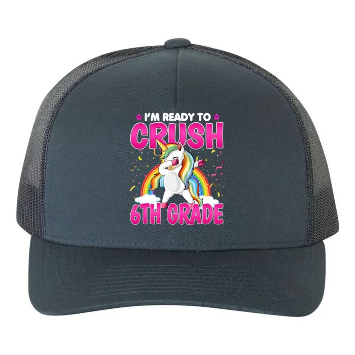 Im Ready To Crush Six Grade Dabbing Unicorn 6Th Grade Funny Gift Yupoong Adult 5-Panel Trucker Hat