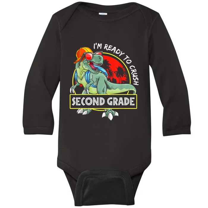 Im Ready To Crush 2nd Grade Dinosaur 1st Day Of School Back To School Baby Long Sleeve Bodysuit