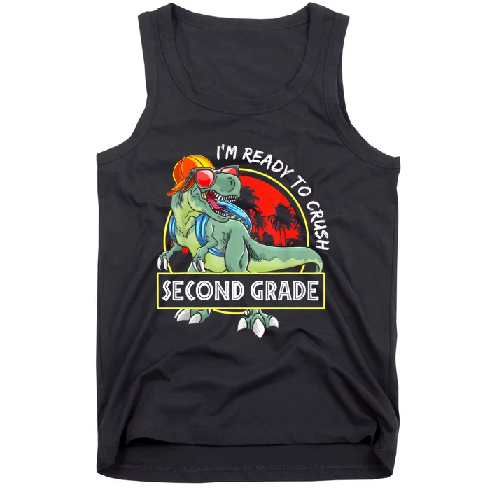 Im Ready To Crush 2nd Grade Dinosaur 1st Day Of School Back To School Tank Top