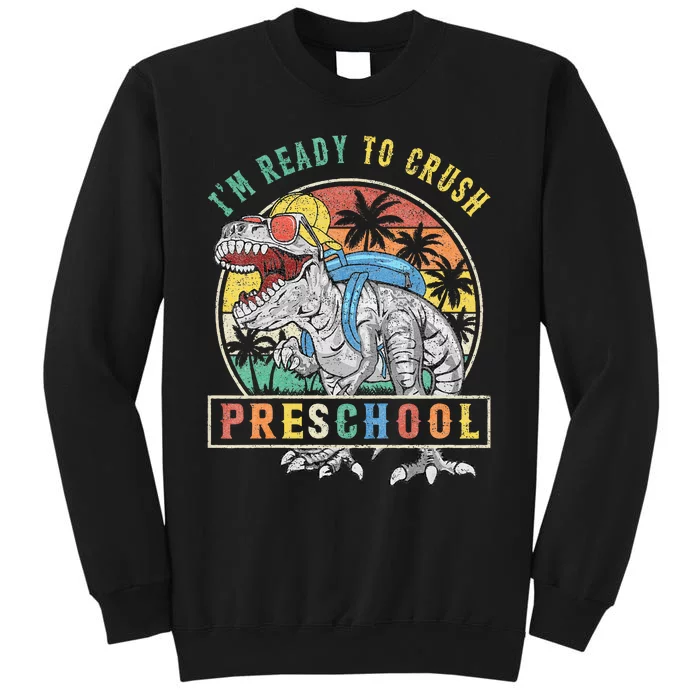 I'm Ready To Crush PreSchool Dinosaur First Day Of School Sweatshirt