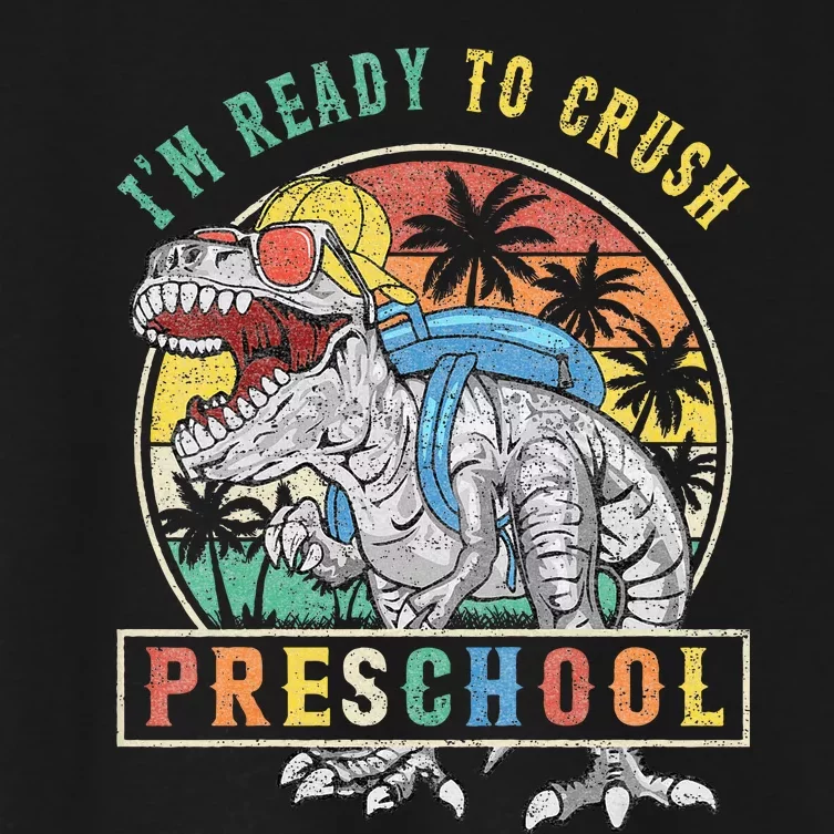 I'm Ready To Crush PreSchool Dinosaur First Day Of School Women's Crop Top Tee