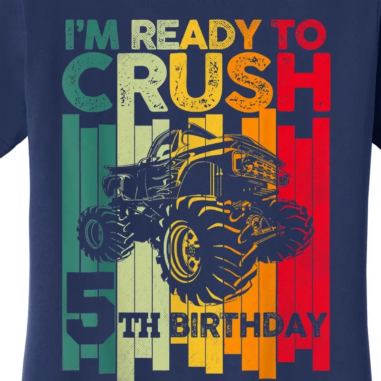 IM Ready To Crush 5 Monster Truck 5th Birthday Boy Retro Women's T-Shirt