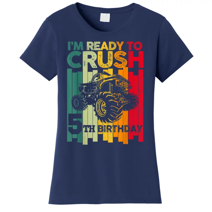 IM Ready To Crush 5 Monster Truck 5th Birthday Boy Retro Women's T-Shirt