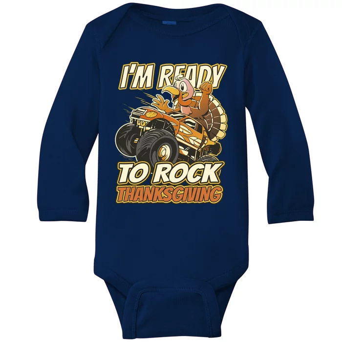 I'm Ready To Rock Thanksgiving Turkey Monster Truck Baby Long Sleeve Bodysuit