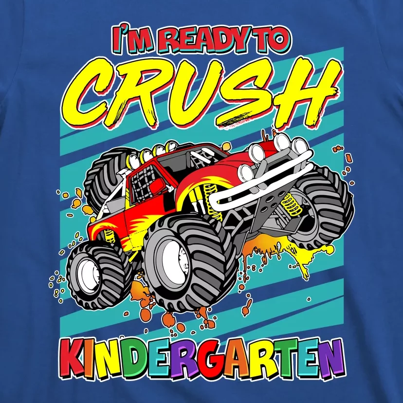 I'm Ready To Crush Kindergarten Monster Truck T-Shirt