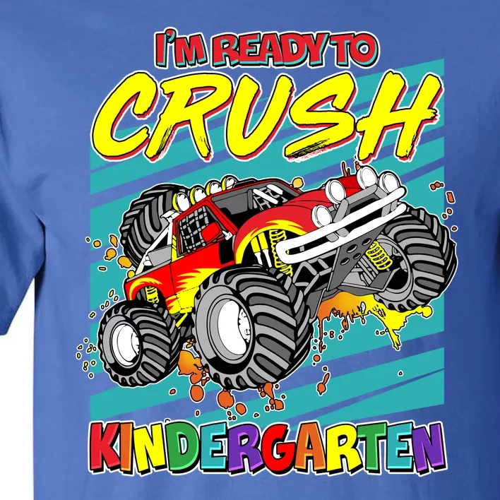 I'm Ready To Crush Kindergarten Monster Truck Tall T-Shirt