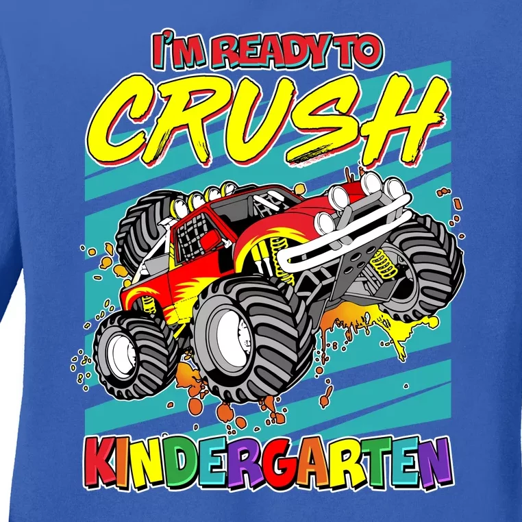 I'm Ready To Crush Kindergarten Monster Truck Ladies Long Sleeve Shirt