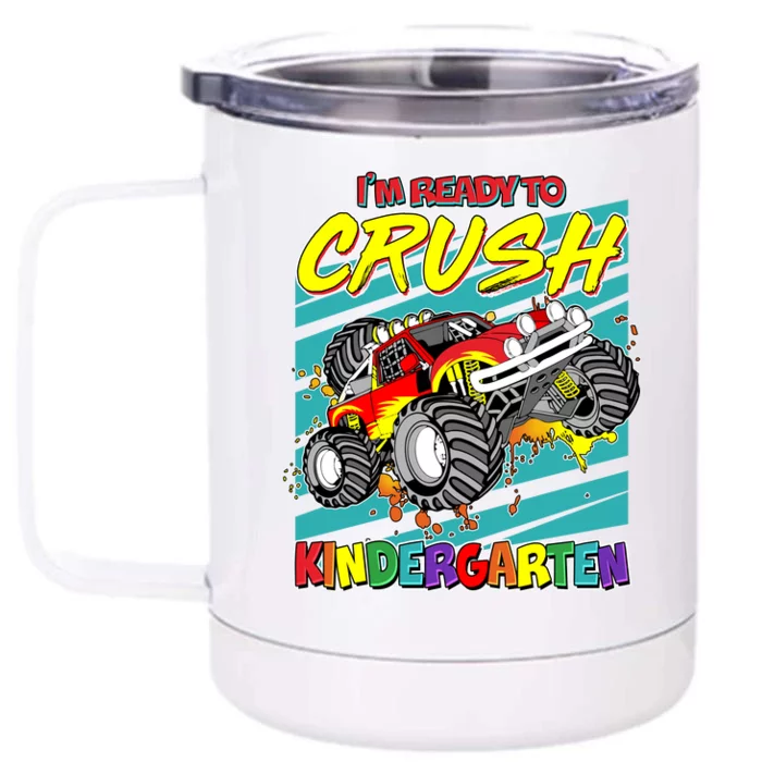 I'm Ready To Crush Kindergarten Monster Truck Front & Back 12oz Stainless Steel Tumbler Cup