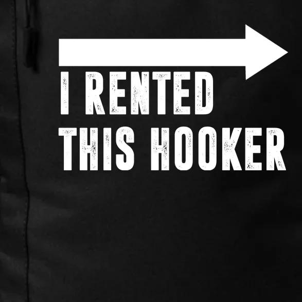 I Rented This Hooker Funny Daily Commute Backpack