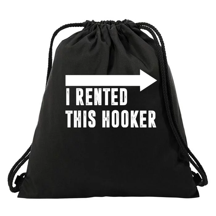 I Rented This Hooker Funny Drawstring Bag