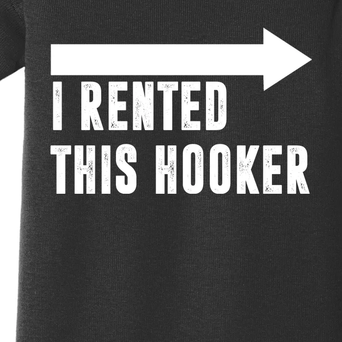 I Rented This Hooker Funny Baby Bodysuit