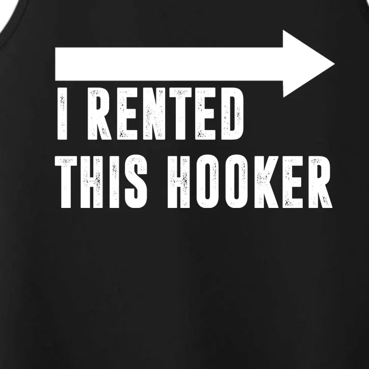 I Rented This Hooker Funny Performance Tank