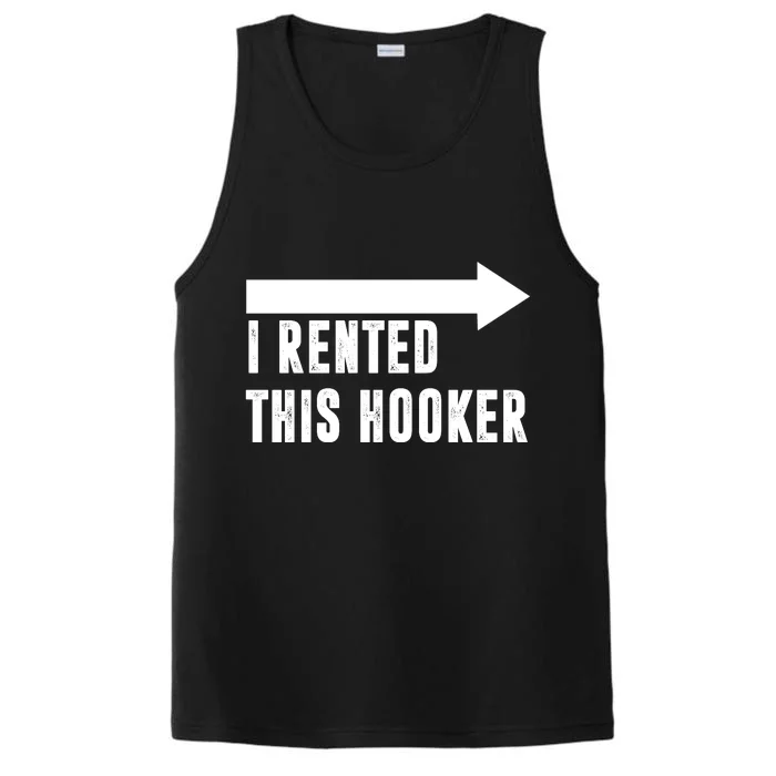 I Rented This Hooker Funny Performance Tank