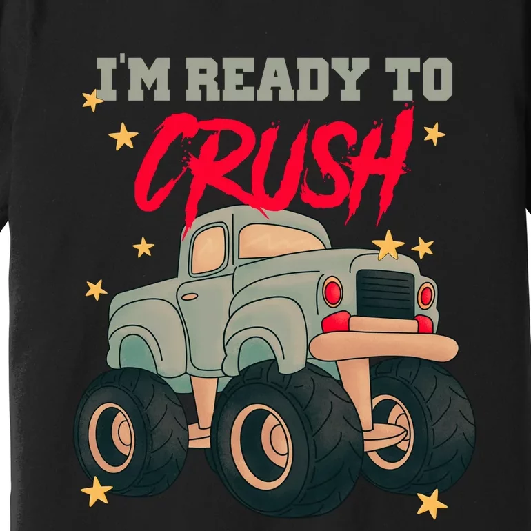 Im Ready To Crush Premium T-Shirt