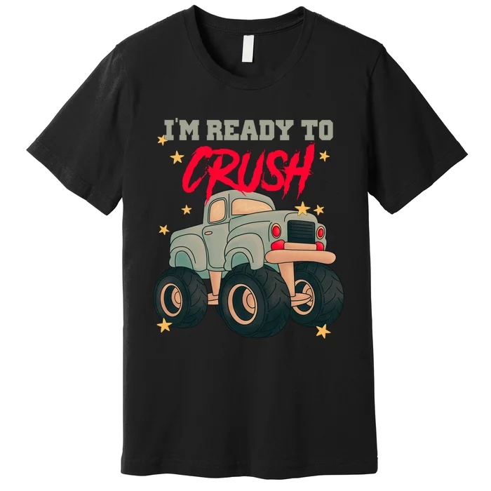 Im Ready To Crush Premium T-Shirt