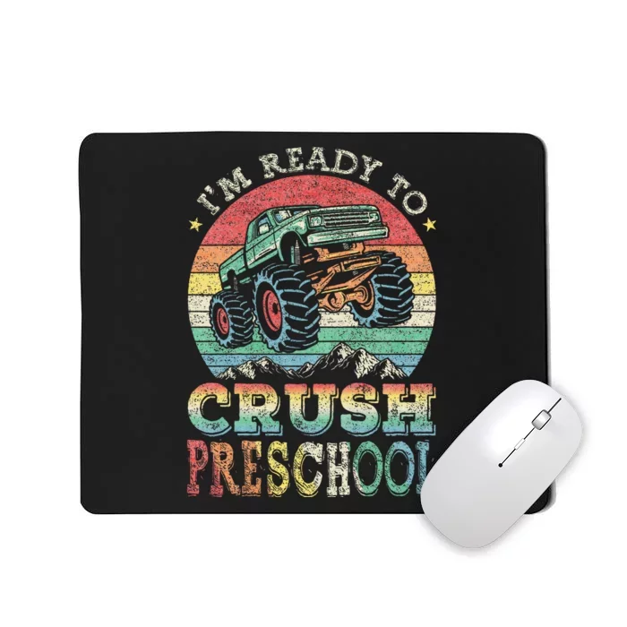 I'm Ready To Crush PreSchool Monster Truck Gift Mousepad