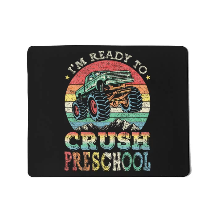 I'm Ready To Crush PreSchool Monster Truck Gift Mousepad