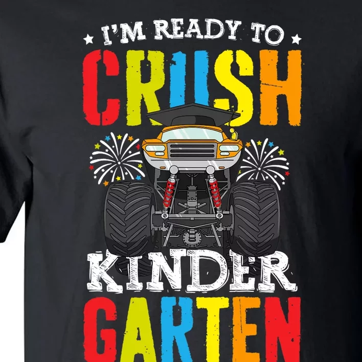 Im Ready To Crush Kindergarten Monster Truck Back To School Tall T-Shirt