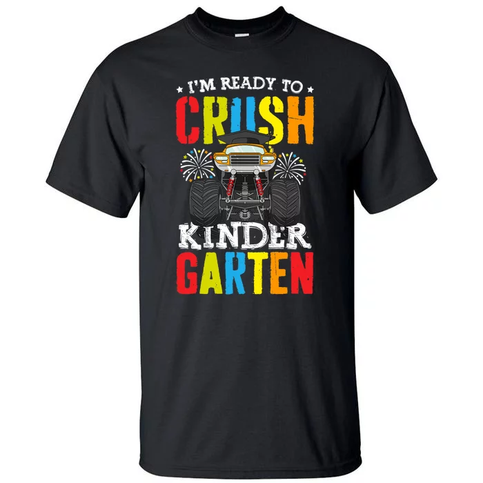 Im Ready To Crush Kindergarten Monster Truck Back To School Tall T-Shirt